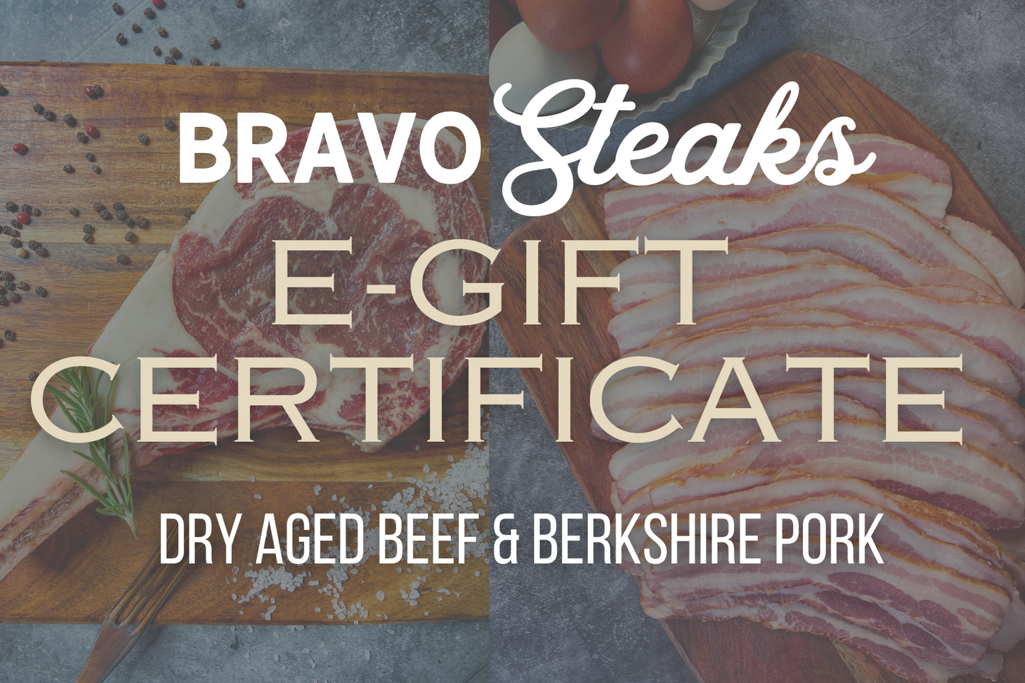 Bravo Steaks E-Gift Certificate